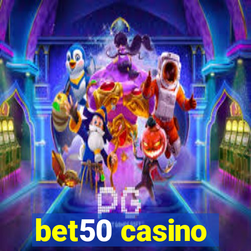 bet50 casino