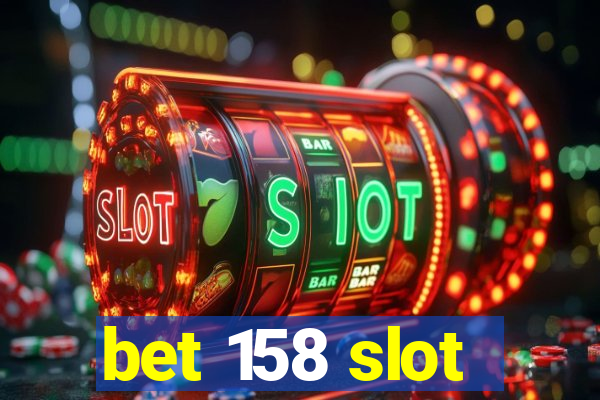 bet 158 slot