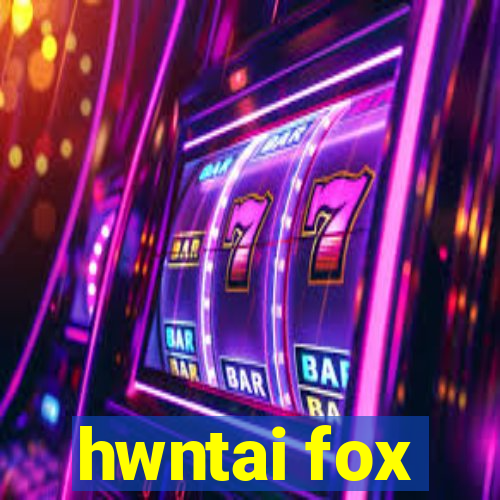 hwntai fox