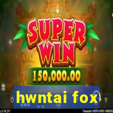 hwntai fox