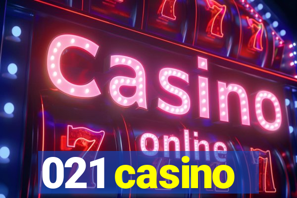 021 casino