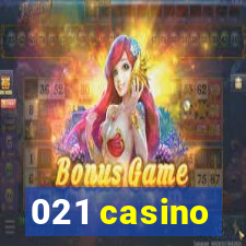 021 casino