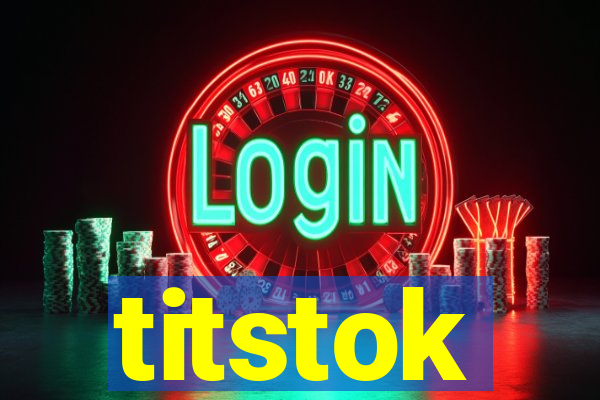 titstok