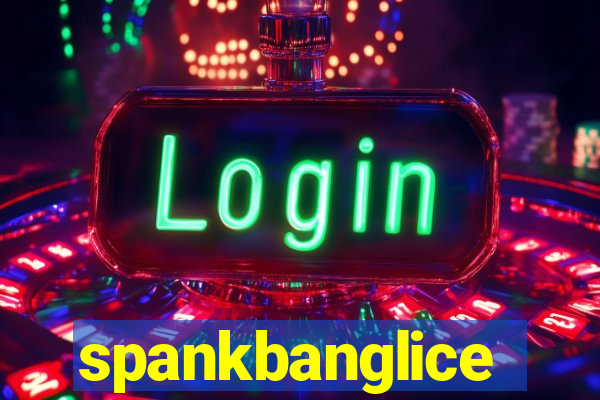 spankbanglice