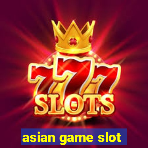 asian game slot