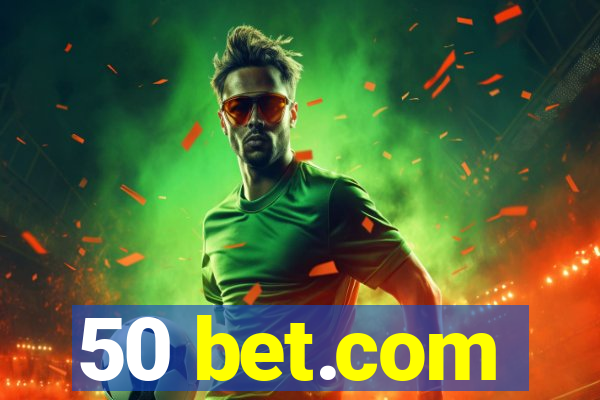 50 bet.com