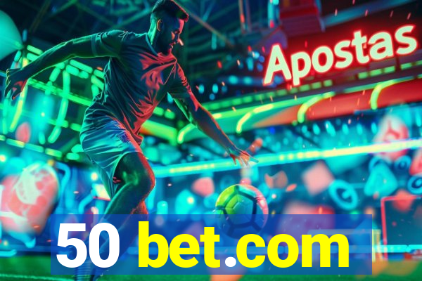 50 bet.com