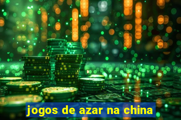 jogos de azar na china