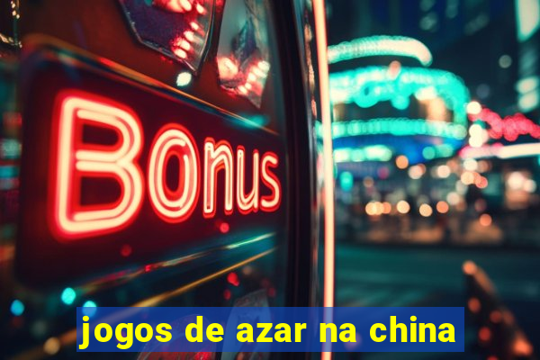 jogos de azar na china