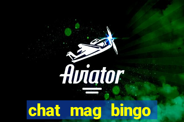 chat mag bingo promo code