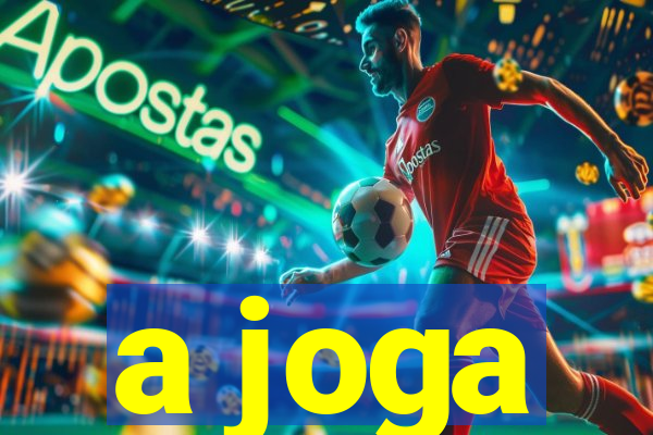 a joga