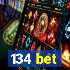 134 bet