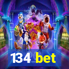 134 bet