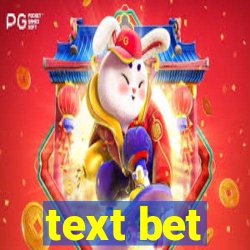 text bet