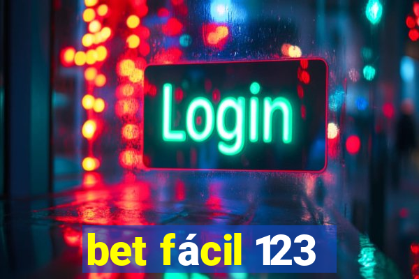 bet fácil 123