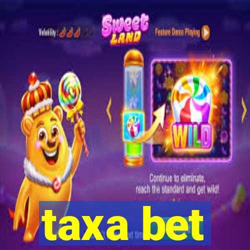 taxa bet