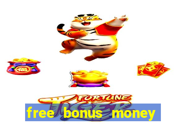 free bonus money no deposit casino