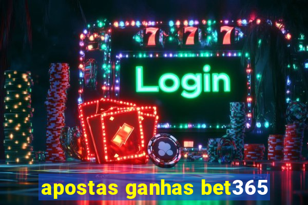 apostas ganhas bet365