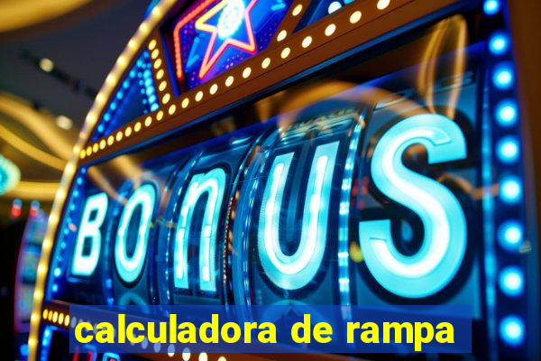 calculadora de rampa