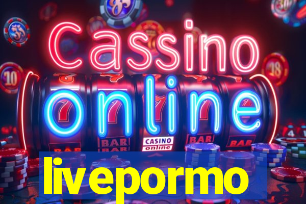 livepormo