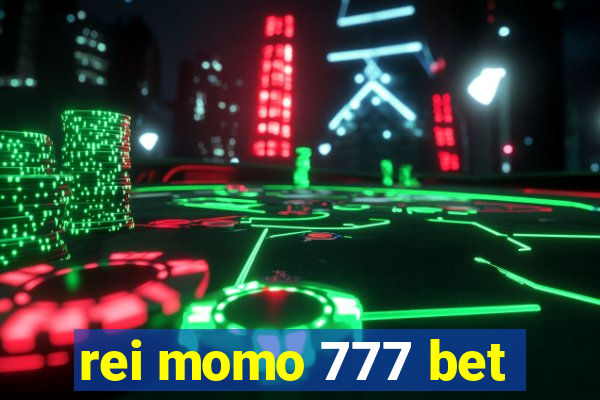 rei momo 777 bet