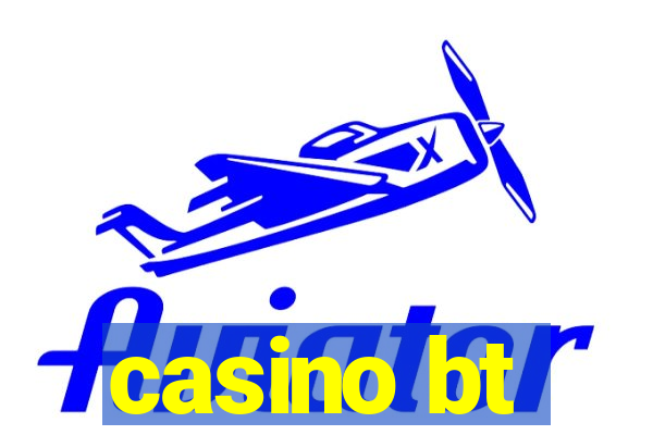 casino bt