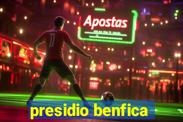 presidio benfica