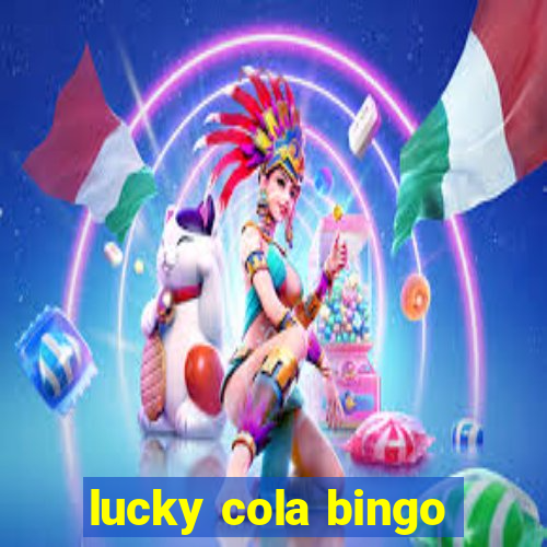 lucky cola bingo