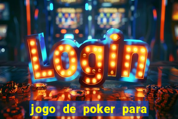 jogo de poker para ganhar dinheiro