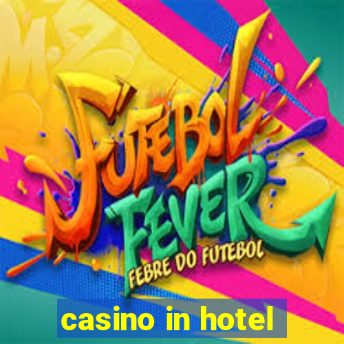 casino in hotel