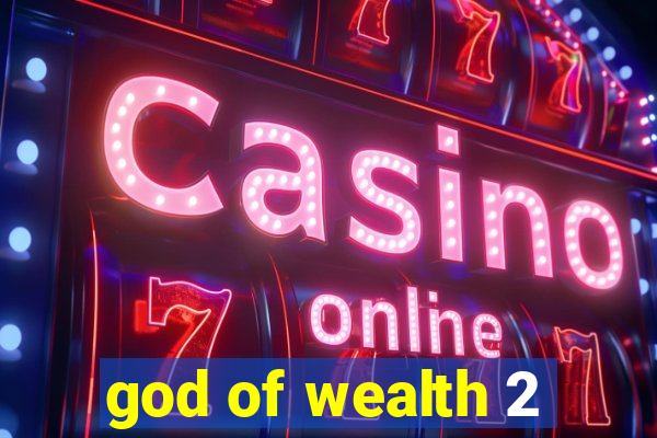 god of wealth 2