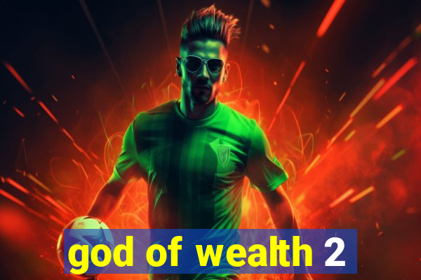 god of wealth 2