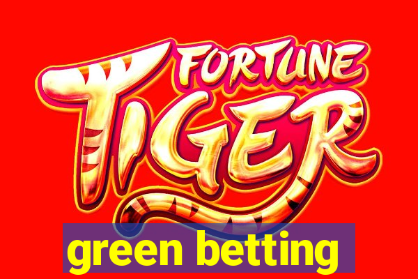 green betting