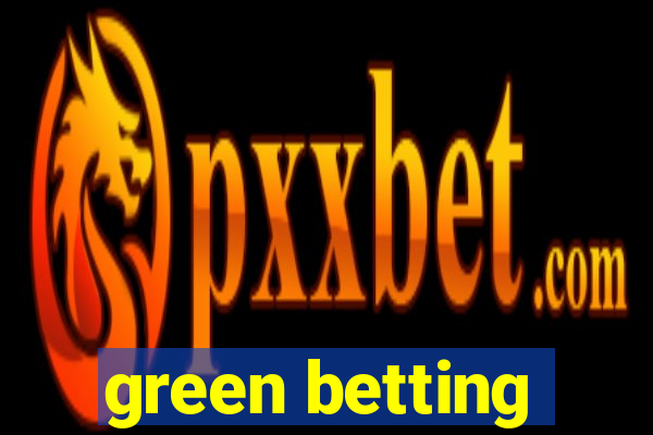 green betting