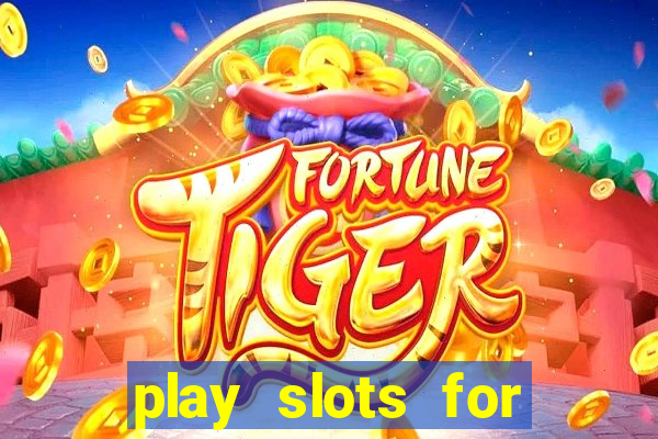 play slots for free no download