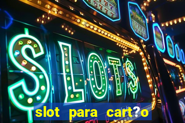 slot para cart?o de memória o que significa