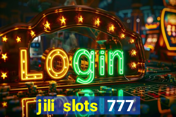 jili slots 777 lucky casino