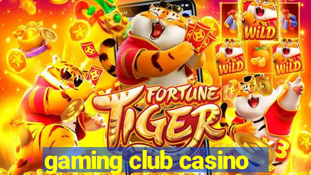 gaming club casino