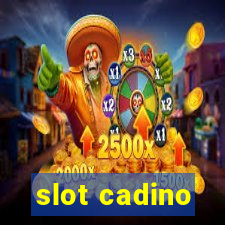 slot cadino