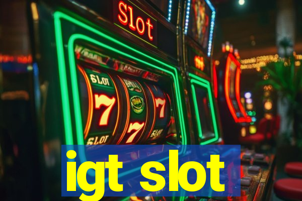 igt slot