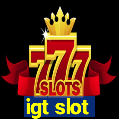 igt slot