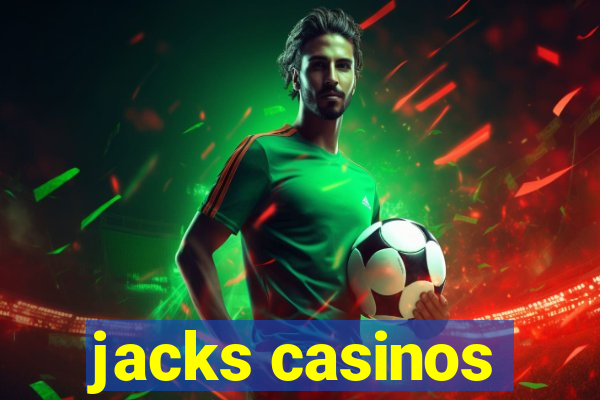 jacks casinos