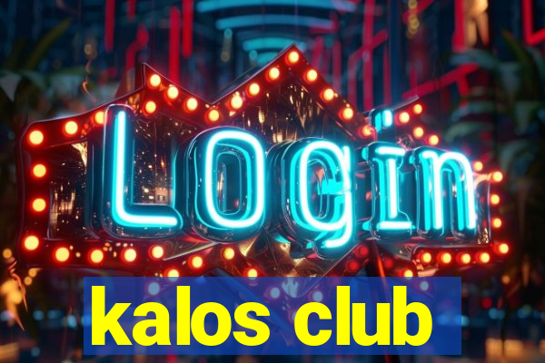 kalos club