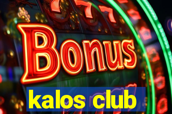 kalos club