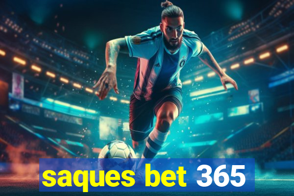 saques bet 365