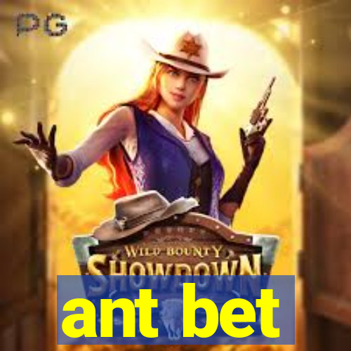 ant bet