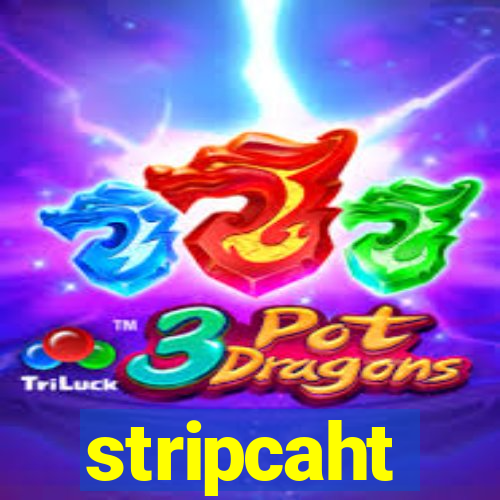 stripcaht