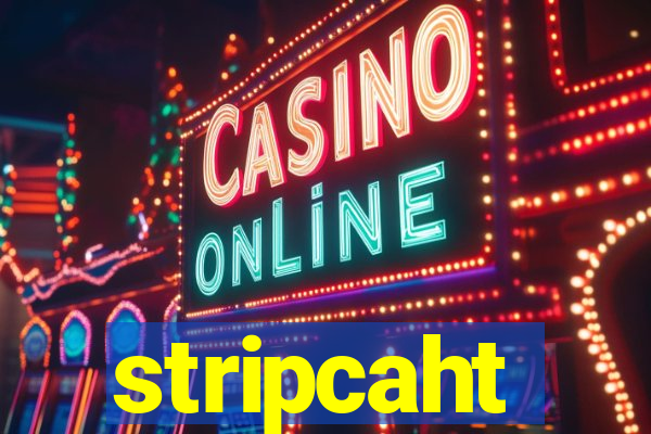 stripcaht