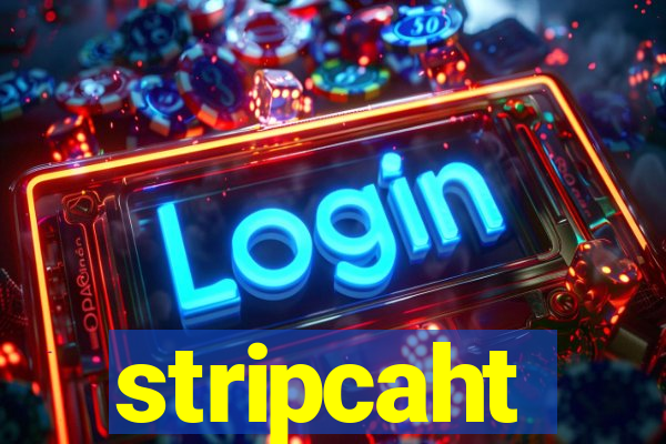 stripcaht