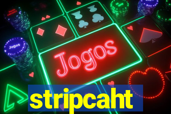 stripcaht